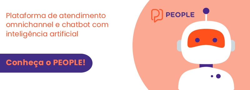 PEOPLE - Plataforma de atendimento omnichannel e de chatbots com inteligência artificial