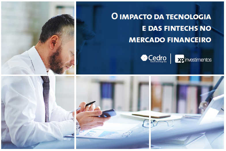 Banner da CEDRO Tecnologias sobre O impacto das tecnologias e das Fintechs no mercado financeiro