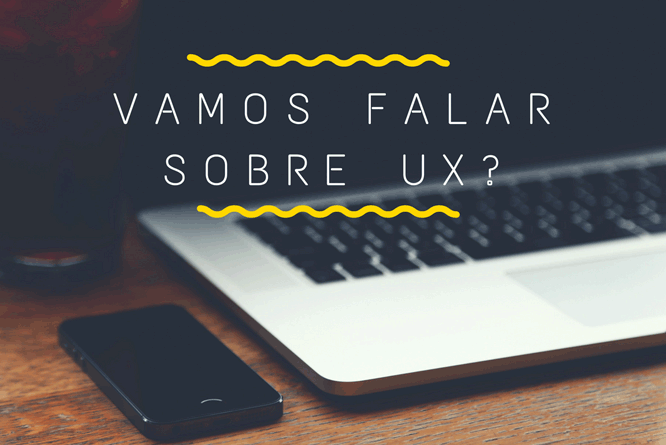 Computador e celular ao fundo com os dizeres vamos falar sobre UX ao centro